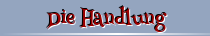 Die Handlung